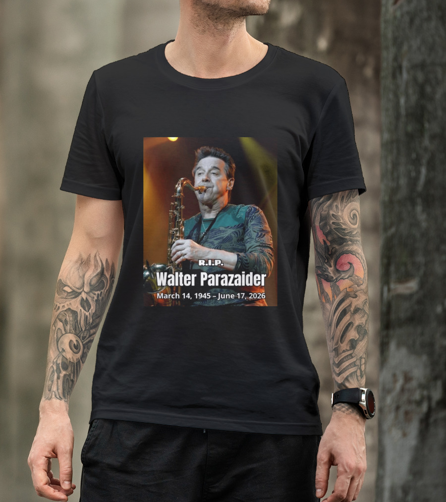 R.I.P. Walter Parazaider March 14 1945 June 17 2026 T-Shirt