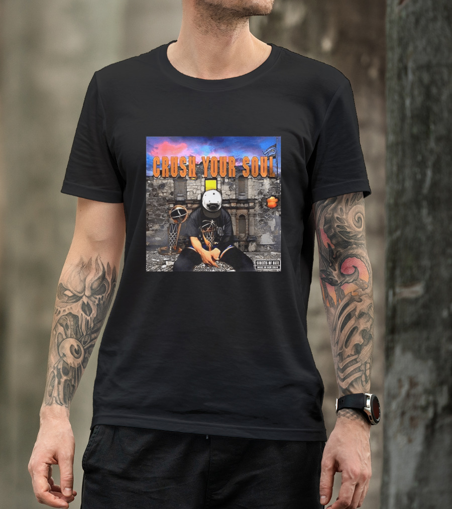Crush Your Soul Dominates New York Streets Of Hate T-Shirt
