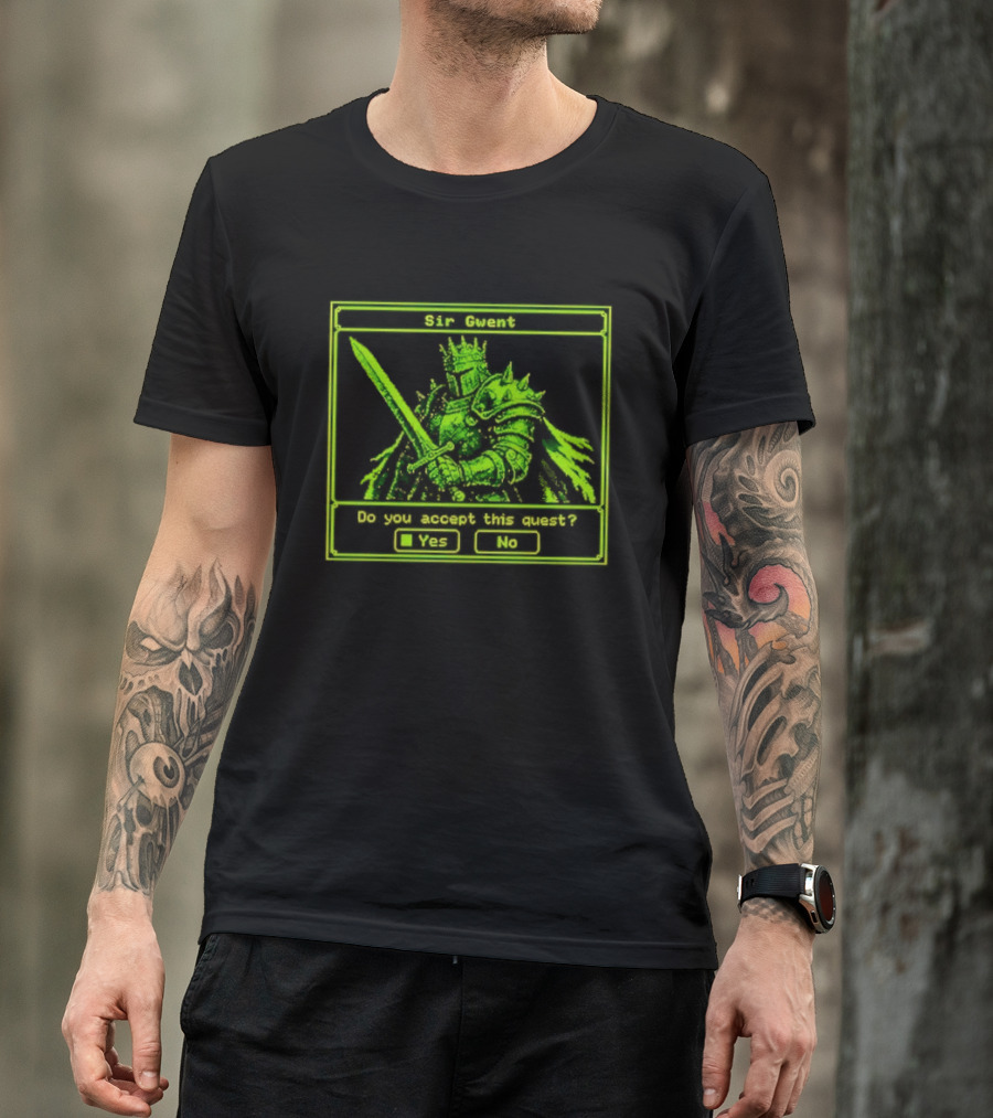 Sir Gwent Do You Accept This Quest Yes No Knight Fantasy Role Playing Game T-Shirt