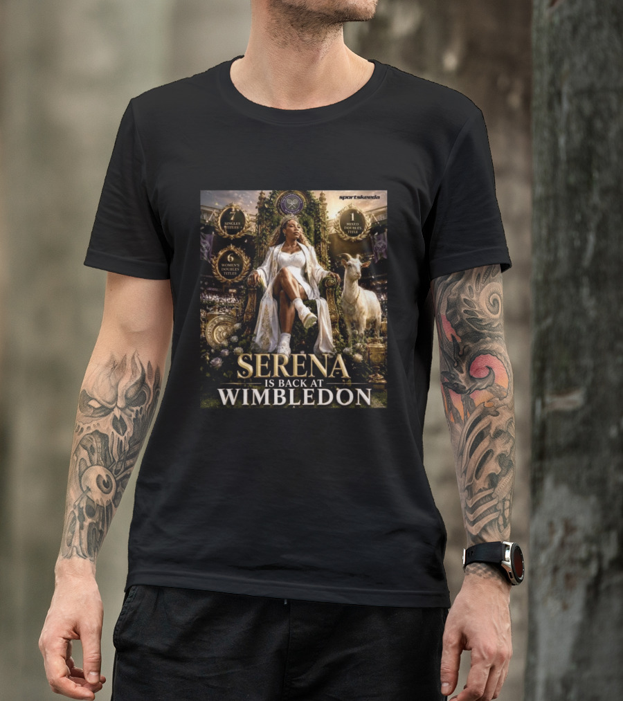 Serena Williams Is Back At Wimbledon 7 Singles 6 Women's Doubles 1 Mixed Doubles Titles T-Shirt