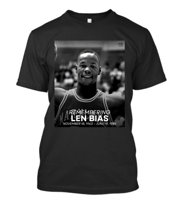 Remembering Len Bias Maryland Basketball November 18 1963 June 19 1986 T-Shirt