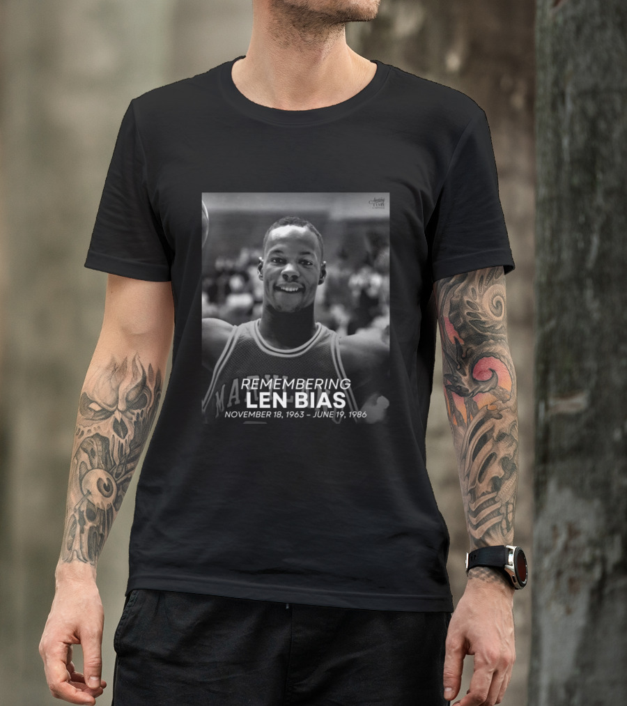 Remembering Len Bias Maryland Basketball November 18 1963 June 19 1986 T-Shirt