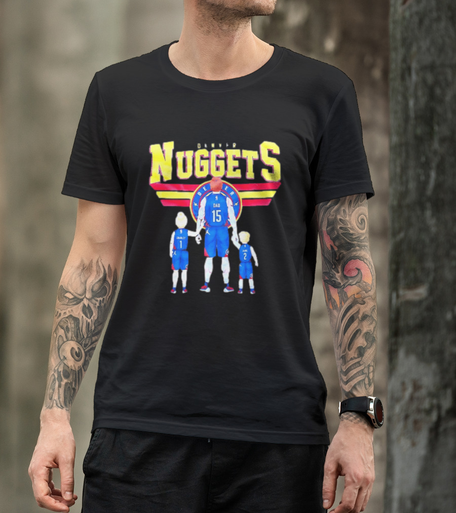 Denver Nuggets Basketball Dad Charley 1 Charley 2 Family Jersey T-Shirt