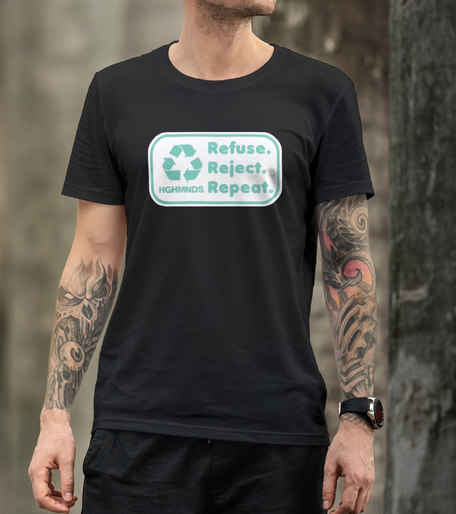 HGHMNDS Clothing Refuse Reject Repeat Recycling T-Shirt