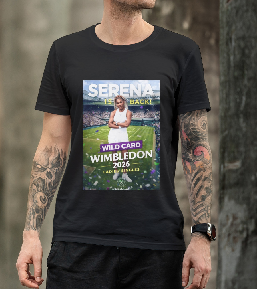 Serena Is Back Wild Card Wimbledon 2026 Ladies' Singles T-Shirt