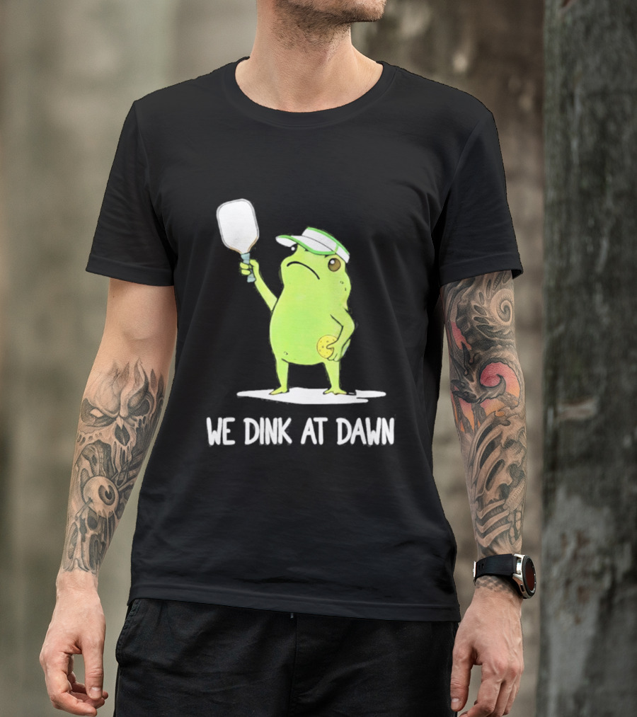 We Dink At Dawn Pickleball Frog Meme Paddle T-Shirt