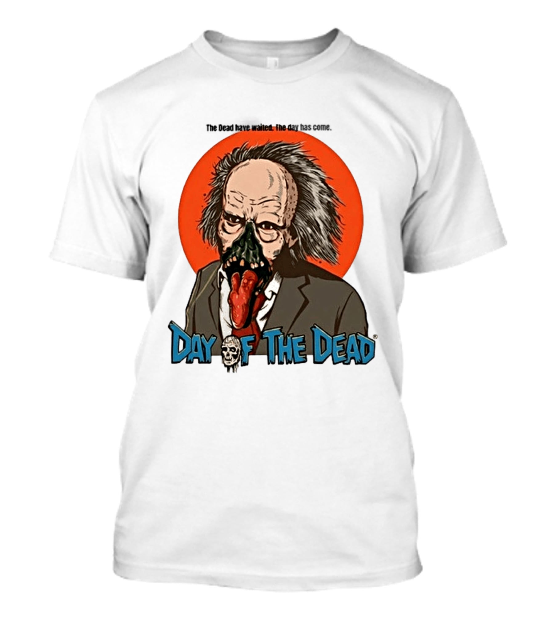 The Dead Have Waited The Day Has Come Dr Tongue Day Of The Dead T-Shirt