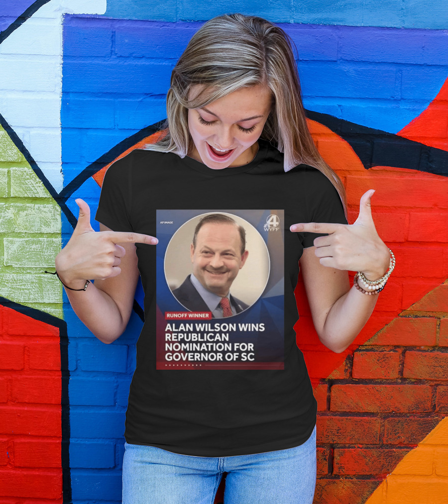 Runoff Winner Alan Wilson Wins Republican Nomination For Governor Of SC T-Shirt
