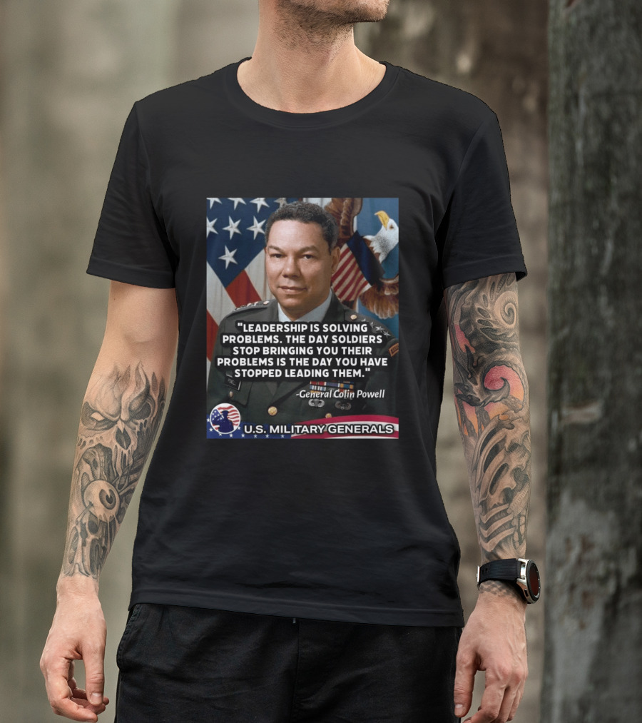 Leadership Is Solving Problems General Colin Powell U.S. Military Generals T-Shirt