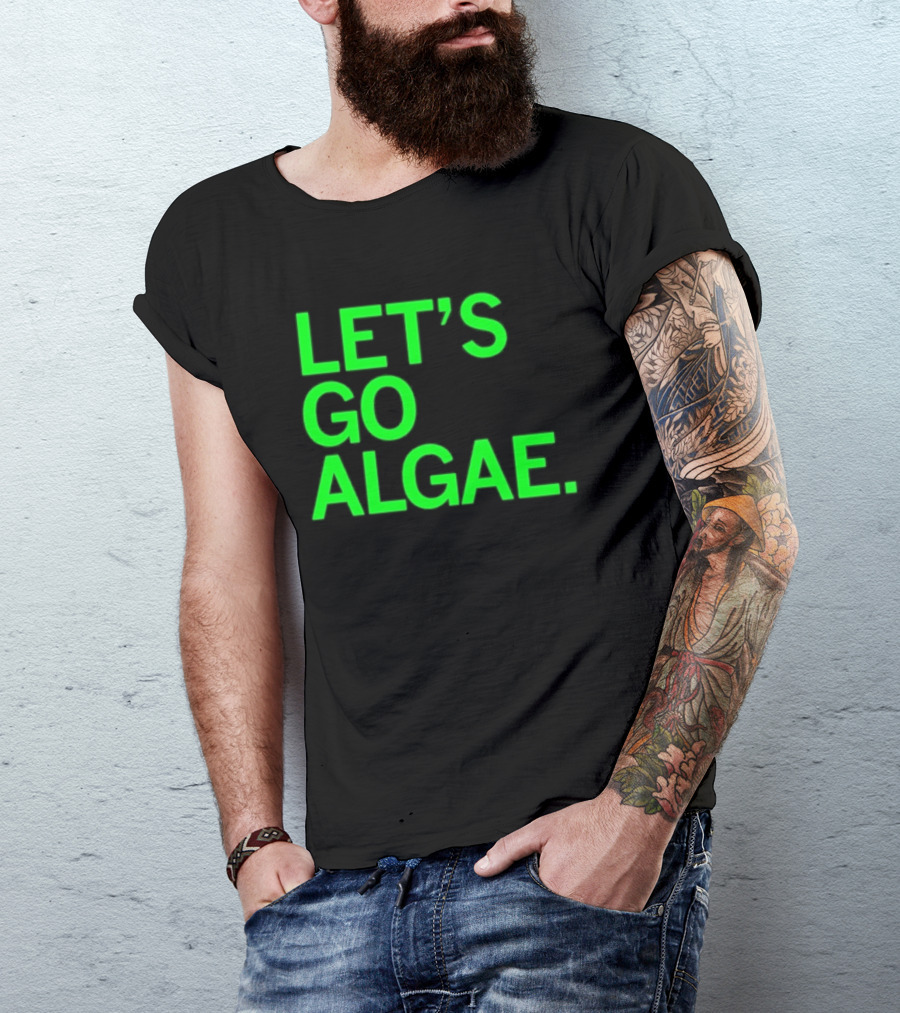 Let's Go Algae T-Shirt