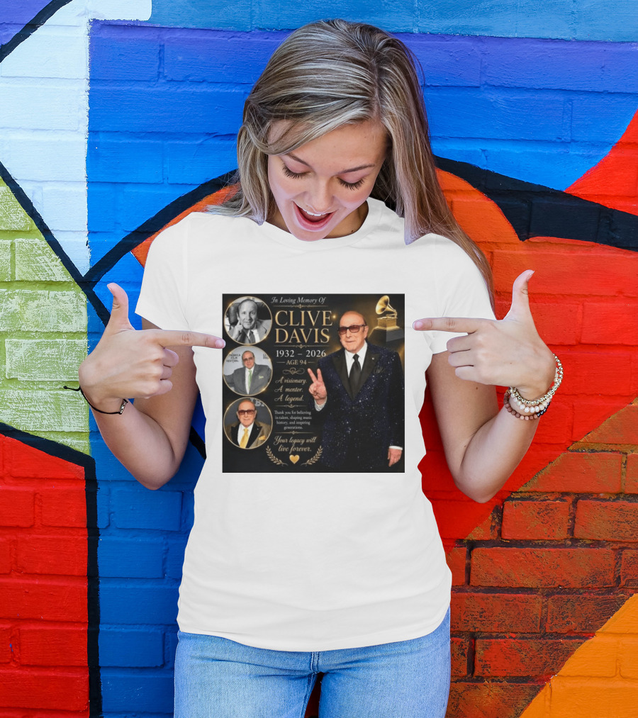 In Loving Memory Of Clive Davis 1932 2026 A Visionary Your Legacy Will Live Forever T-Shirt