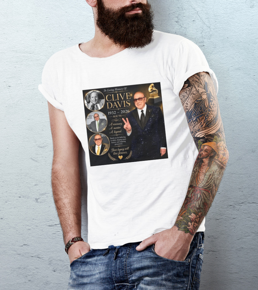In Loving Memory Of Clive Davis 1932 2026 A Visionary Your Legacy Will Live Forever T-Shirt