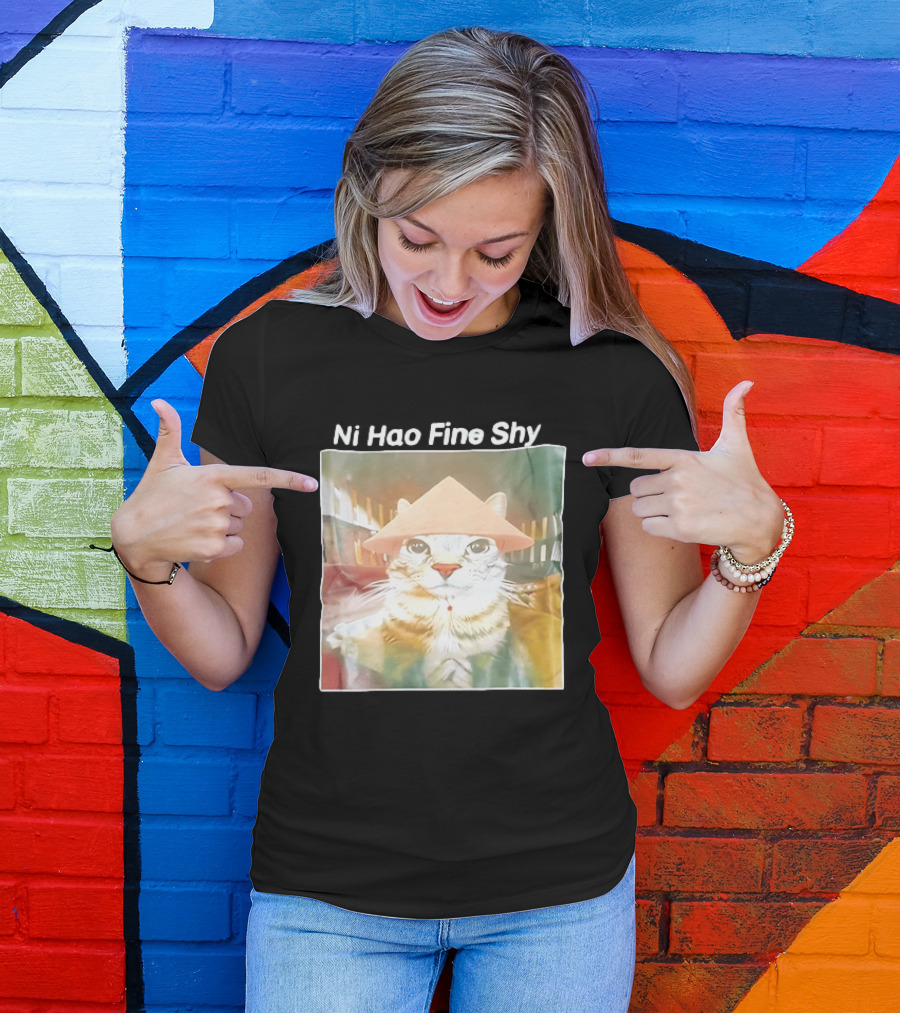 Ni Hao Fine Shyt Cat With Asian Hat T-Shirt