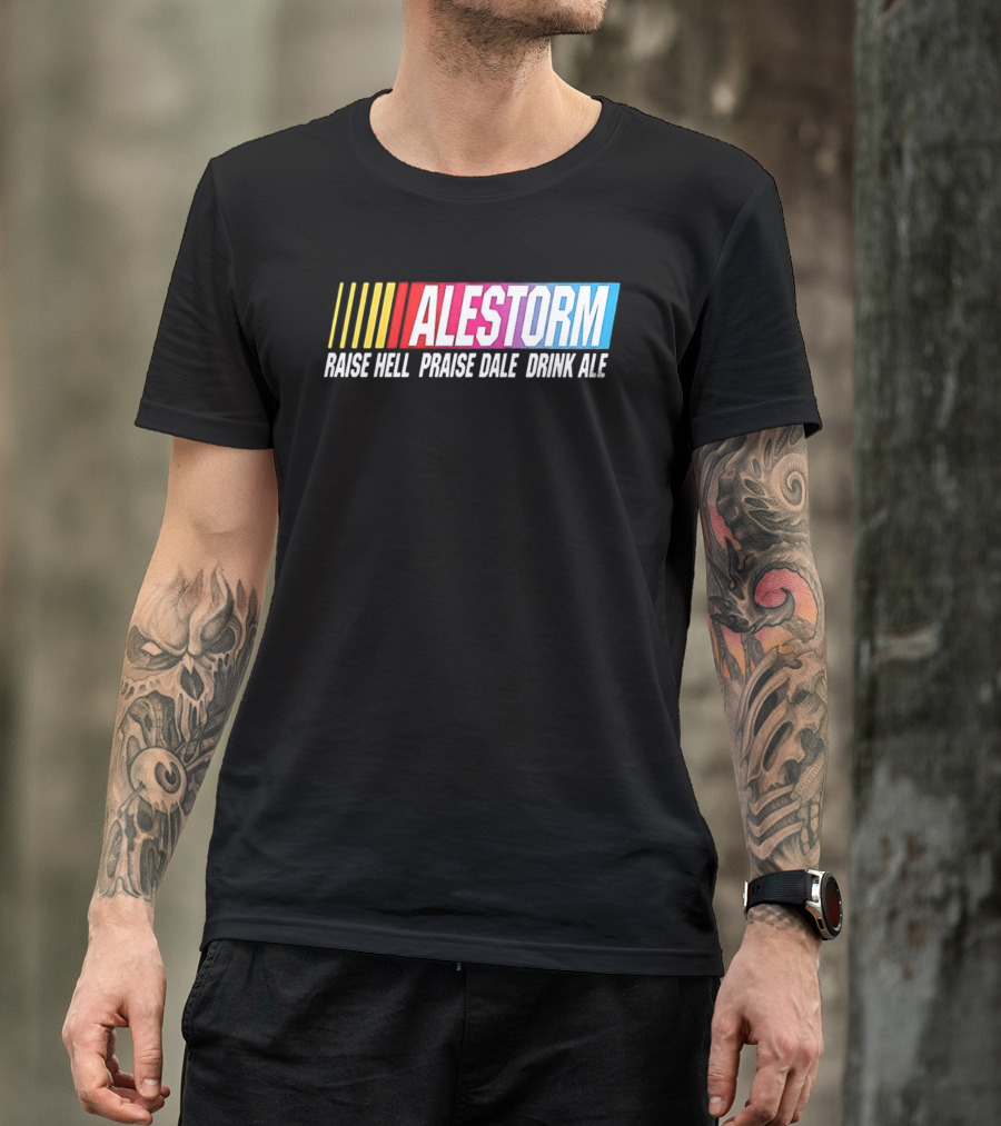 Alestorm Raise Hell Praise Dale Drink Ale Nascar T-Shirt