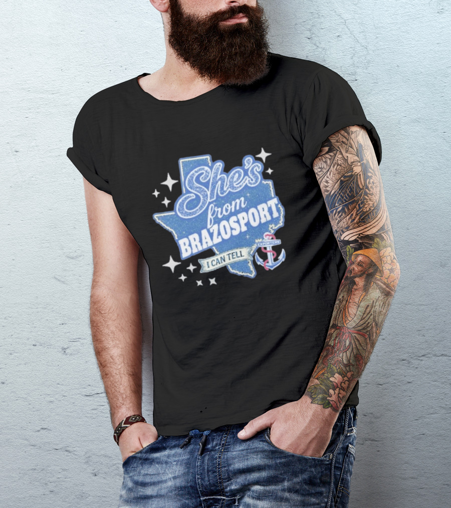 She's From Brazosport I Can Tell Exporters Anchor T-Shirt