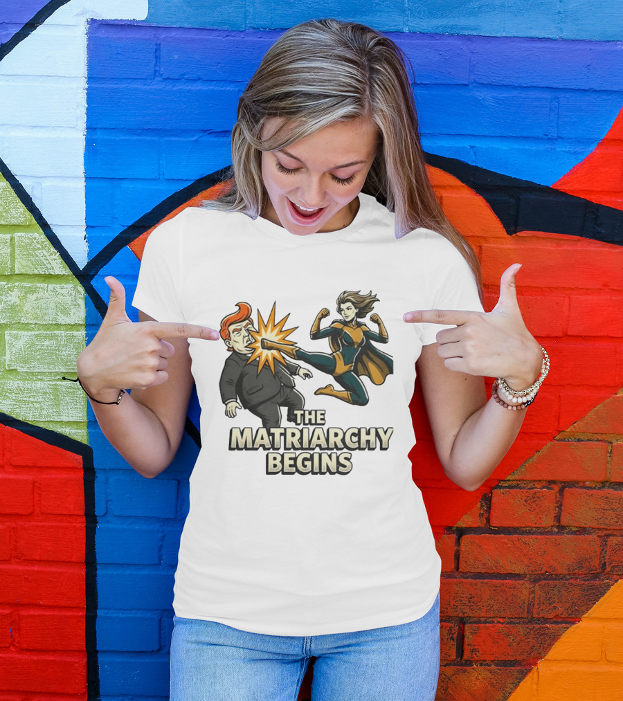 The Matriarchy Begins Superhero Kicking Political Figure In Suit T-Shirt