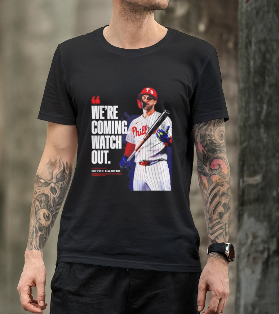 Bryce Harper Philadelphia Phillies We're Coming Out T-Shirt