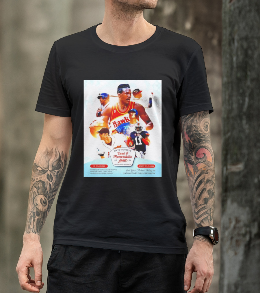 On To Victory Card And Memorabilia Show August 22 23 2026 Dominique Wilkins Dale Murphy T-Shirt