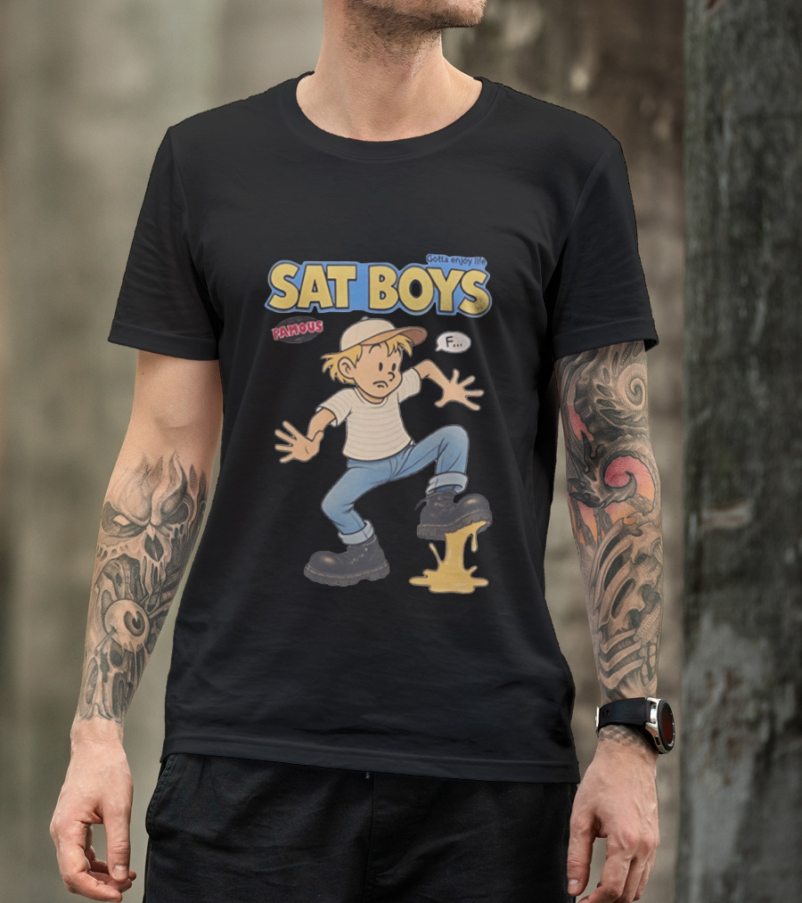 SAT BOYS Famous Gotta Enjoy Life Cartoon F... T-Shirt