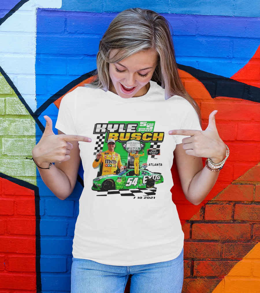 Kyle Busch 5 For 5 Win Sweep Credit Karma Money 250 Nascar Xfinity Atlanta 7 10 2021 T-Shirt