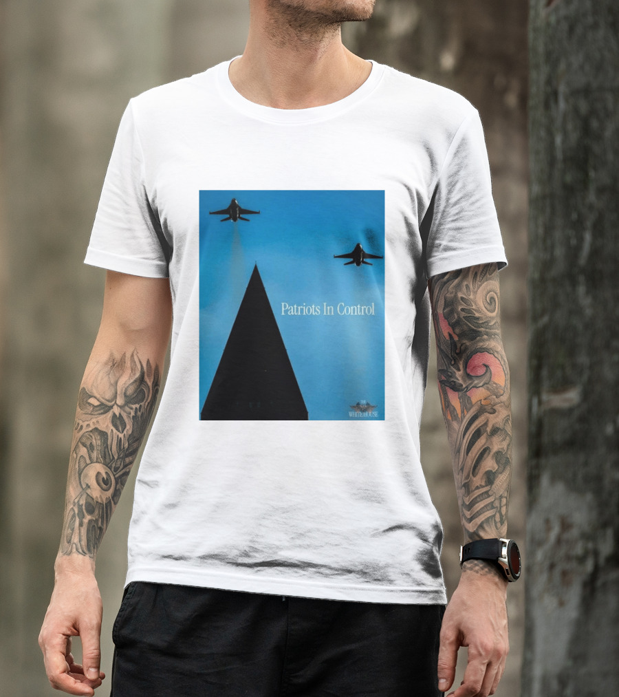Patriots In Control Fighter Jets Over Monument With White House T-Shirt