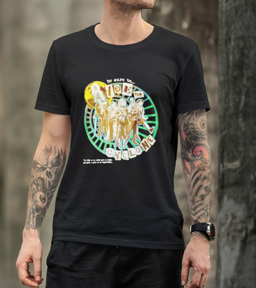 Be Sure To Ride The Cyclone Musical Cast T-Shirt
