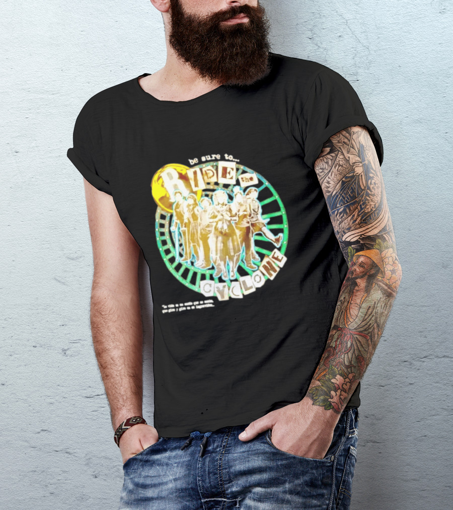 Be Sure To Ride The Cyclone Musical Cast T-Shirt