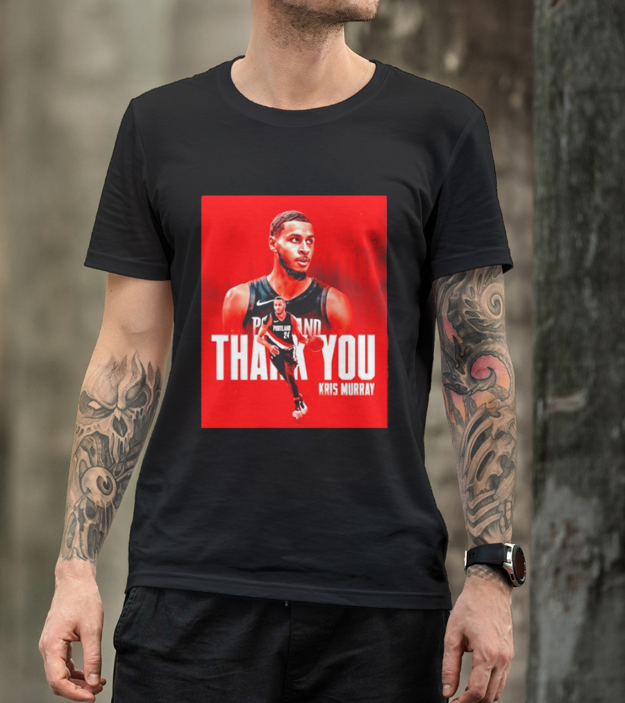 Kris Murray Portland Trail Blazers Thank You T-Shirt