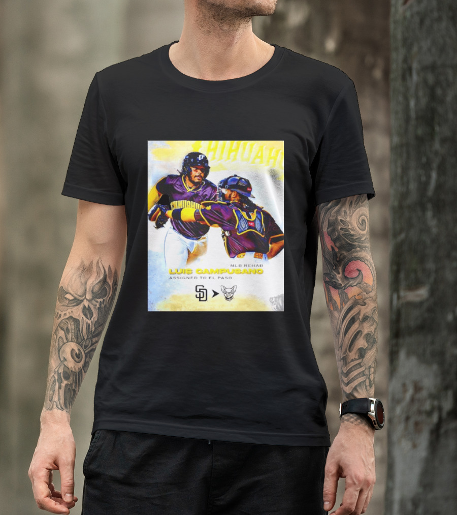 Luis Campusano MLB Rehab Assignment El Paso Chihuahuas Return San Diego Padres Baseball T-Shirt