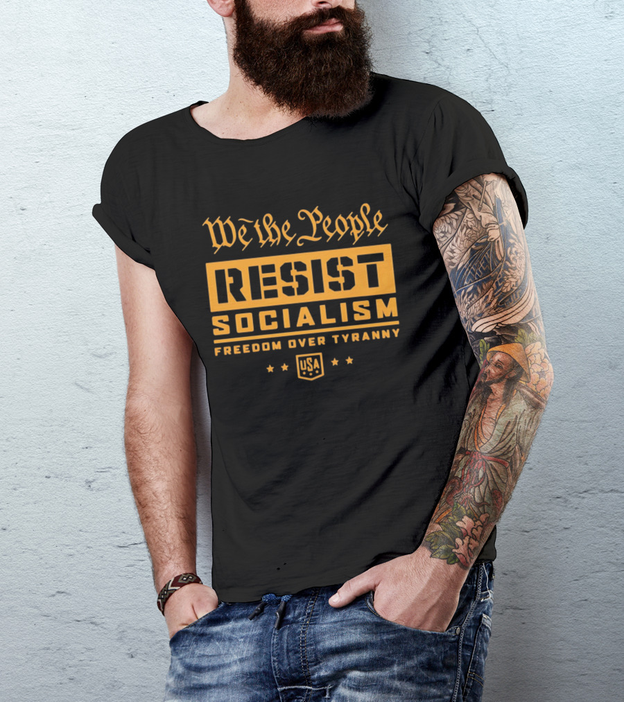 We The People Resist Socialism Freedom Over Tyranny USA Stars T-Shirt