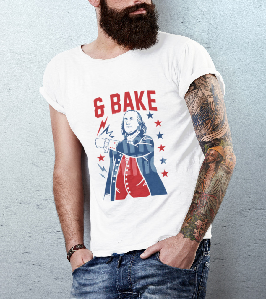 Fourth Of July 2026 Benjamin Franklin Bake America T-Shirt