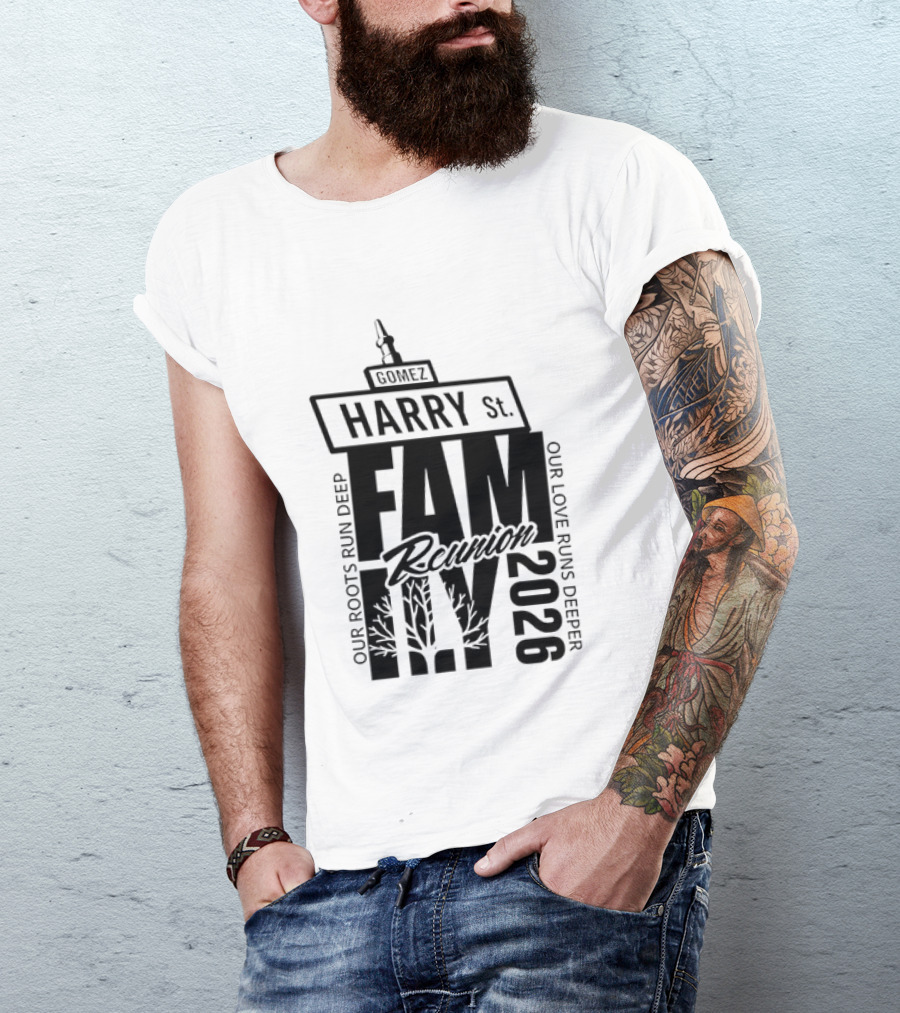 Gomez Family Reunion 2026 Harry St Our Roots Run Deep Our Love Runs Deeper T-Shirt