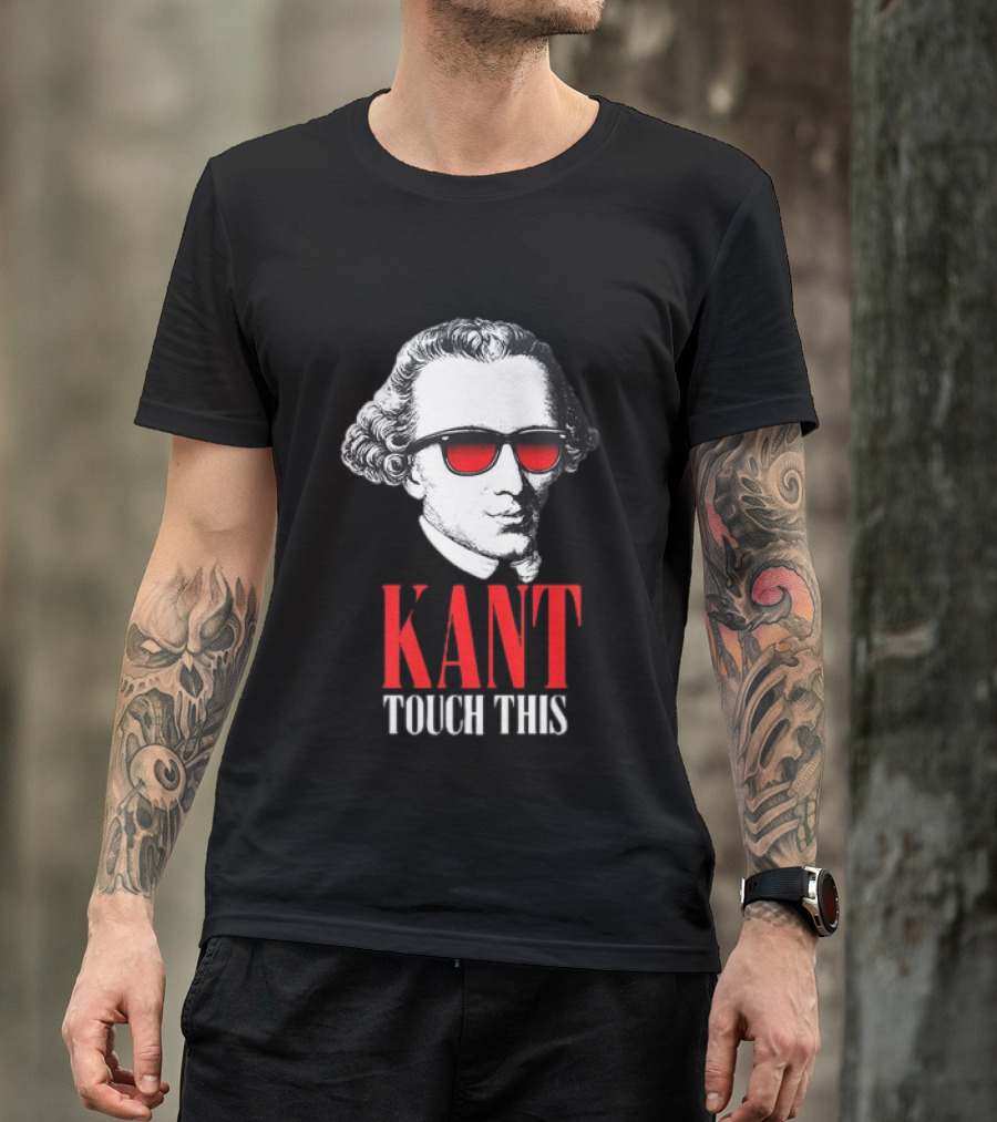 Kant Touch This Philosophy Sunglasses Humor T-Shirt