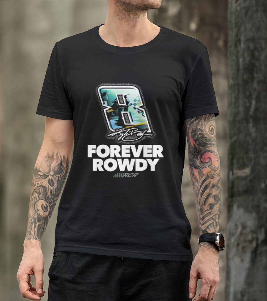 Kyle Busch Number 8 Forever Rowdy Richard Childress Racing T-Shirt