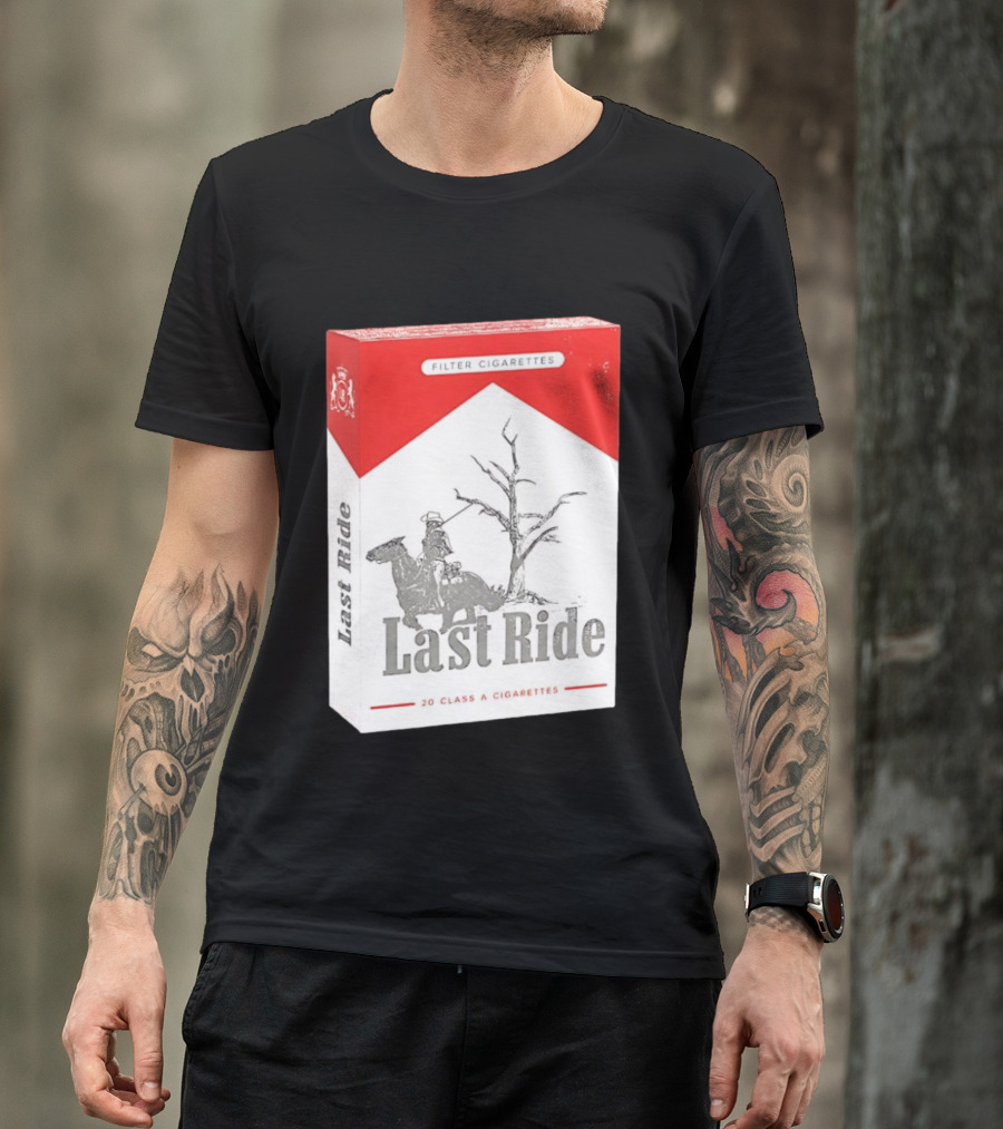 Last Ride Cowboy Dead Tree Filter Cigarettes 20 Class A T-Shirt