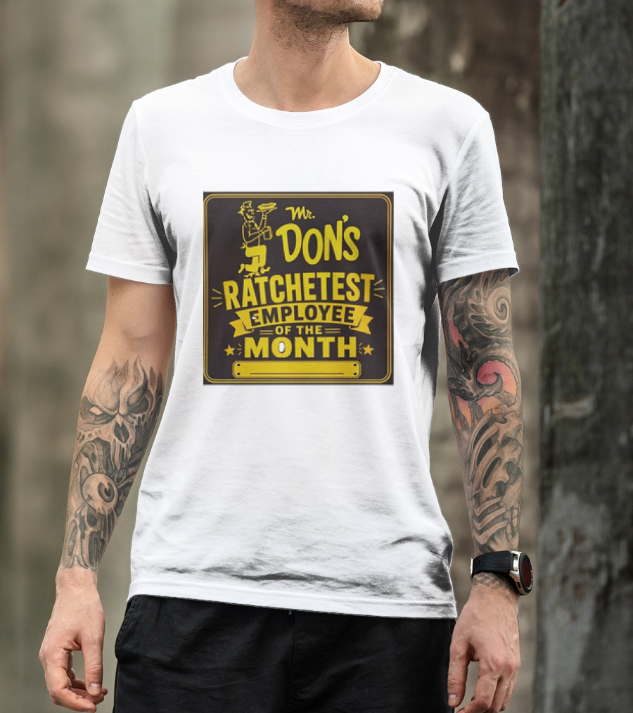 Mr Don's Ratchetest Employee Of The Month Sign With Cartoon Waiter T-Shirt