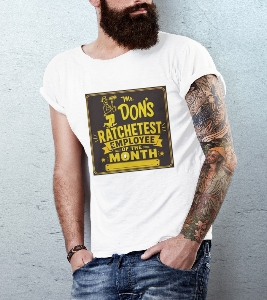 Mr Don's Ratchetest Employee Of The Month Sign With Cartoon Waiter T-Shirt