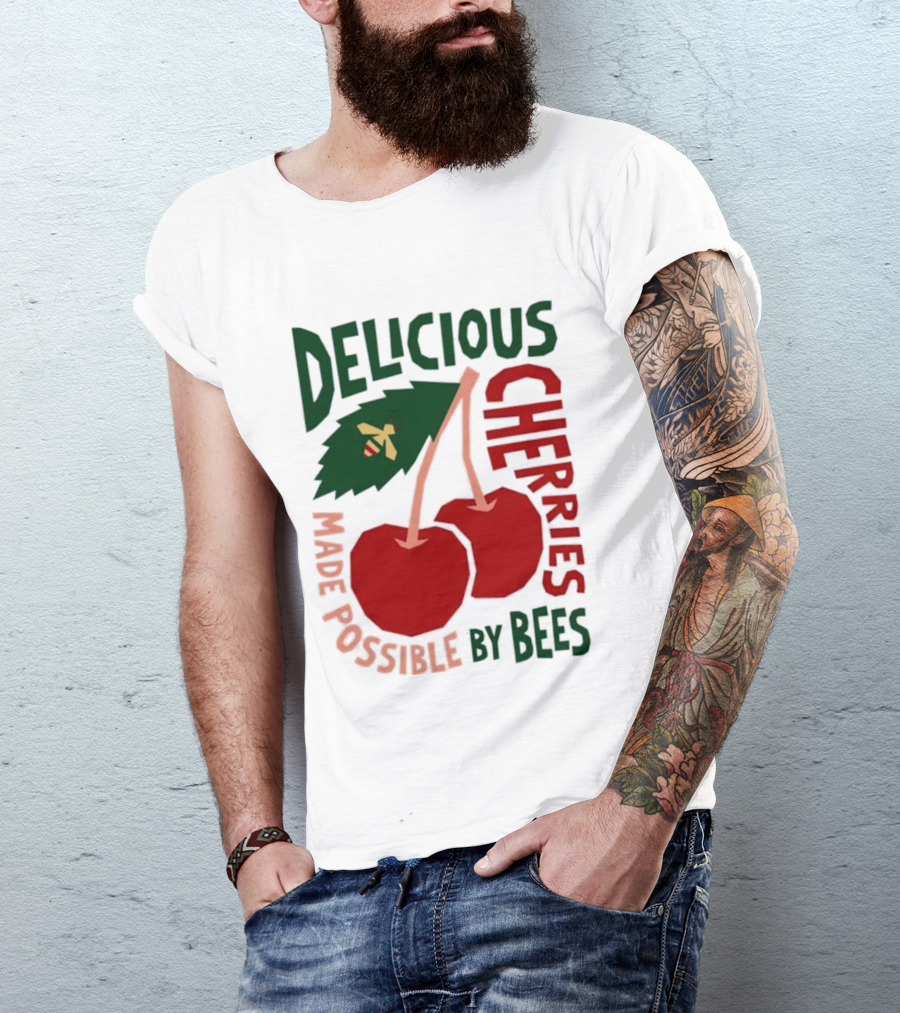 Delicious Cherries Made Possible By Bees T-Shirt