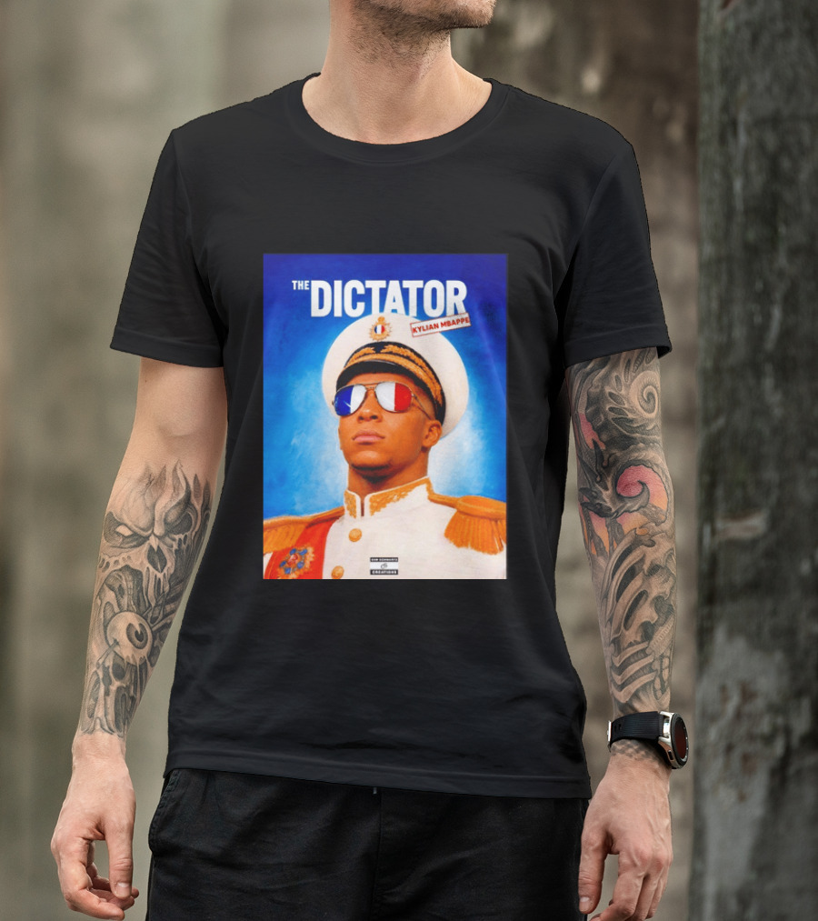 The Dictator Kylian Mbappe France Sam Schwartz Creations T-Shirt