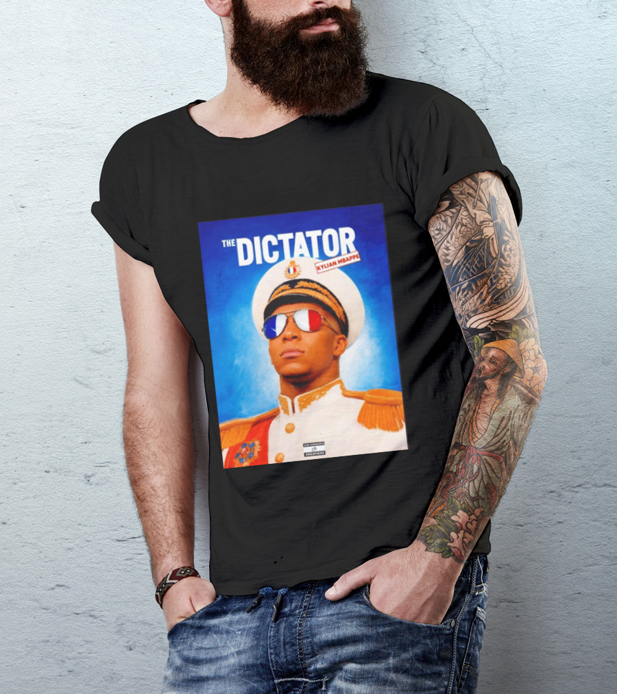 The Dictator Kylian Mbappe France Sam Schwartz Creations T-Shirt