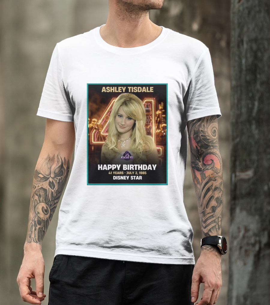 Ashley Tisdale Happy Birthday 41 Years July 2 1985 Disney Star T-Shirt