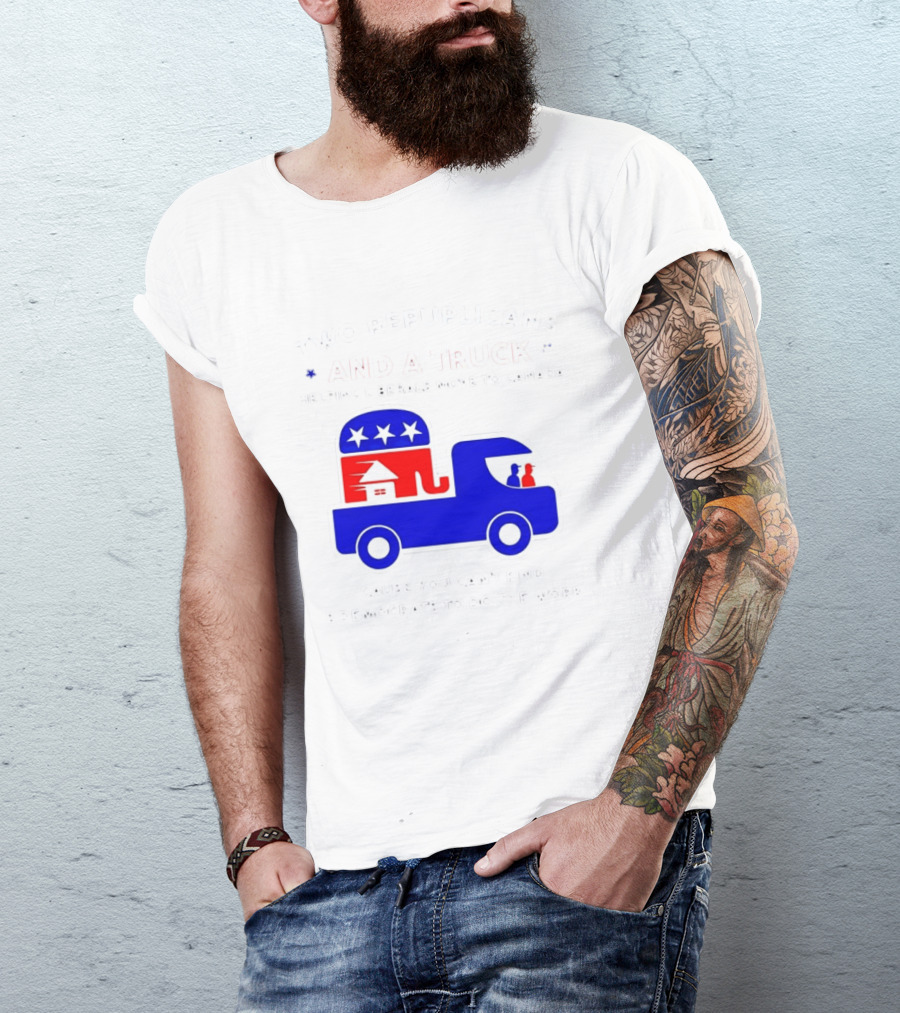 Two Republicans And A Truck Helping Liberals Move To Canada GOP Elephant T-Shirt