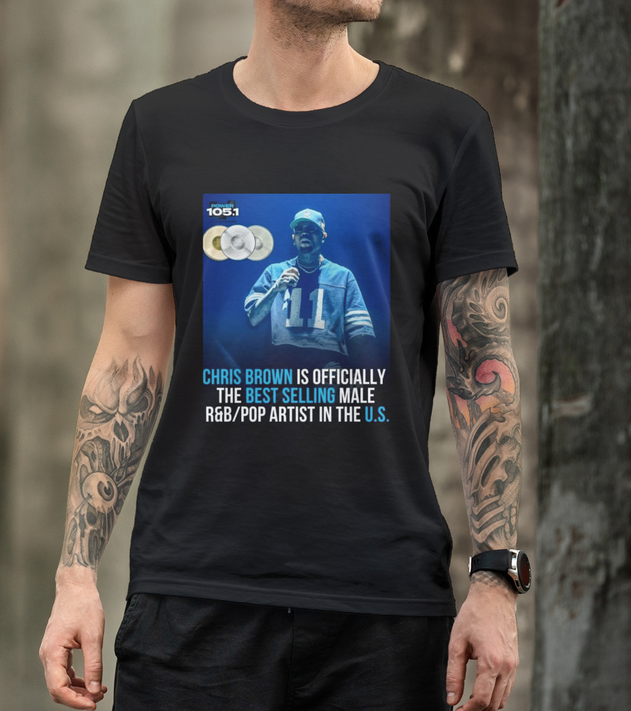 Chris Brown Is Officially The Best Selling Male R&B/Pop Artist In The U.S. Power 105.1 T-Shirt