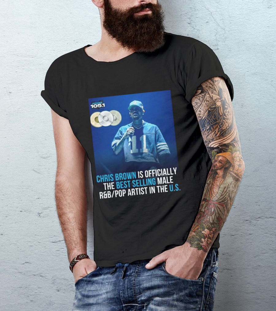 Chris Brown Is Officially The Best Selling Male R&B/Pop Artist In The U.S. Power 105.1 T-Shirt