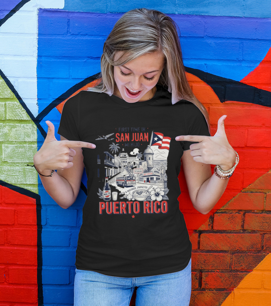 First Time In San Juan Mi Hijo Puerto Rico Malta Mofongo ¡Papacito! T-Shirt