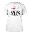 I Don't Care I Am A Bull If She Got Red Flags Bull T-Shirt