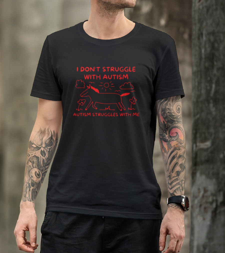I Don't Struggle With Autism Autism Struggles With Me Hand Drawn Horse Sun Clouds T-Shirt