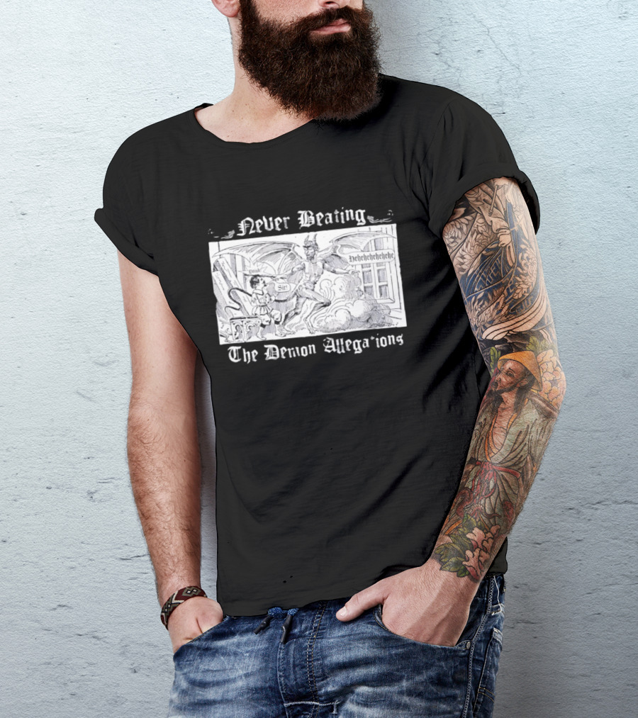 Never Beating The Demon Allegations Devil Tapping Man On Shoulder Doin Sir Hehehehehehehe T-Shirt