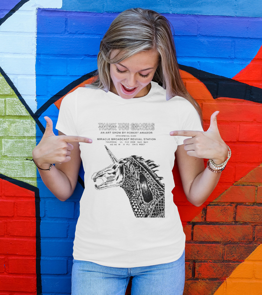 Thank You Gracias Robert Amador Miracle Broadcast Revival Station July 2nd Unicorn T-Shirt
