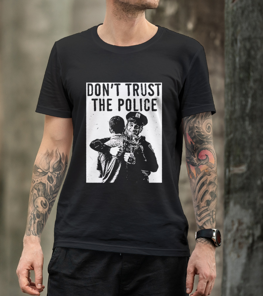 DON'T TRUST THE POLICE Devil Embracing Officer T-Shirt